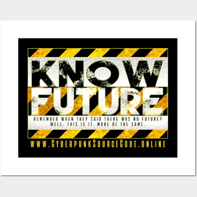 Know Future Wall Art by Cultural Barbwire